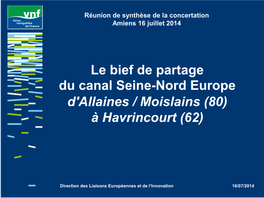 Le Bief De Partage Du Canal Seine-Nord Europe D'allaines / Moislains (80) À Havrincourt (62)