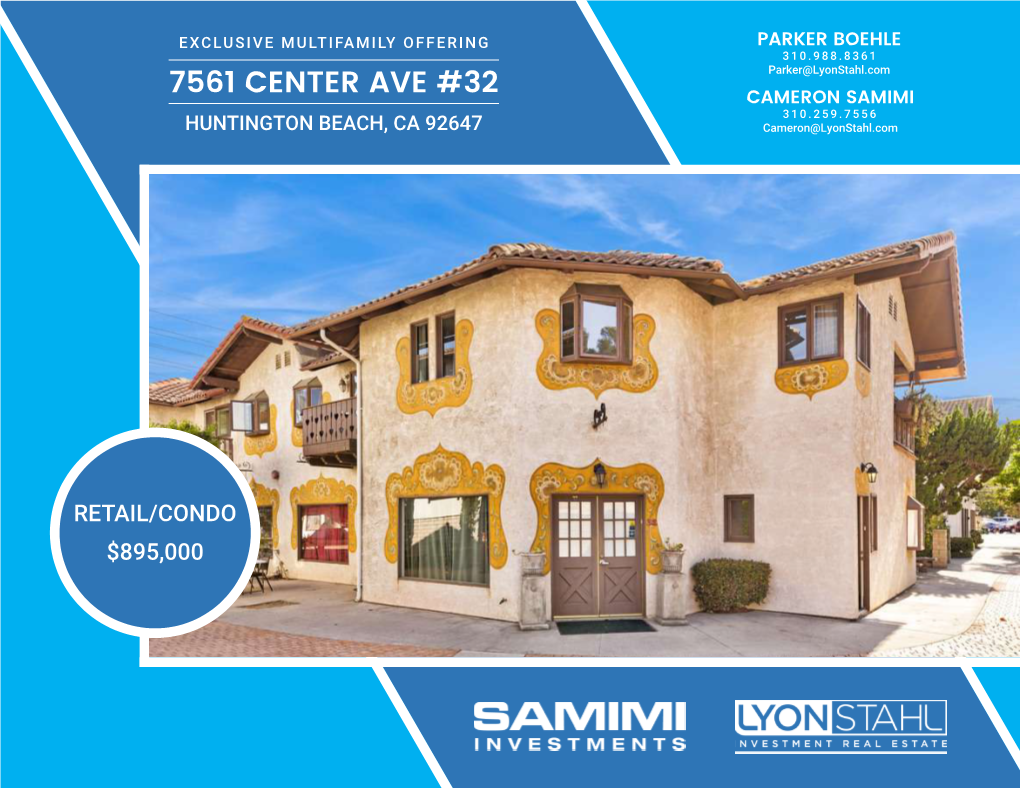 7561 CENTER AVE #32 CAMERON SAMIMI 310.259.7556 HUNTINGTON BEACH, CA 92647 Cameron@Lyonstahl.Com