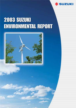 2003 SUZUKI ENVIRONMENTAL REPORT Environmental Management / Suzuki Global Environment Charter