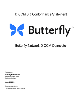 DICOM 3.0 Conformance Statement Butterfly Network DICOM Connector