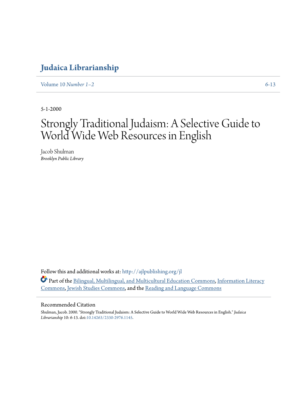 Strongly Traditional Judaism: a Selective Guide to World Wide Web Resources in English Jacob Shulman Brooklyn Public Library