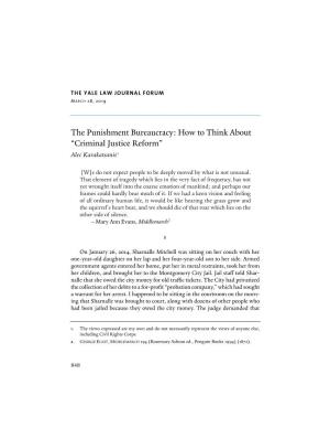 The Punishment Bureaucracy: How to Think About “Criminal Justice Reform” Alec Karakatsanis1