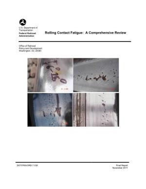 Rolling Contact Fatigue: a Comprehensive Review Administration
