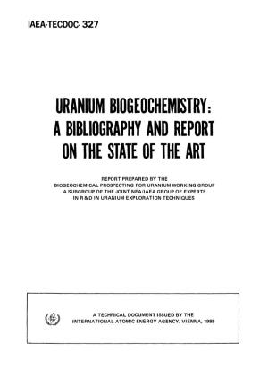 Uranium Biogeochemistry: a Bibliography and Report on the State of the Art
