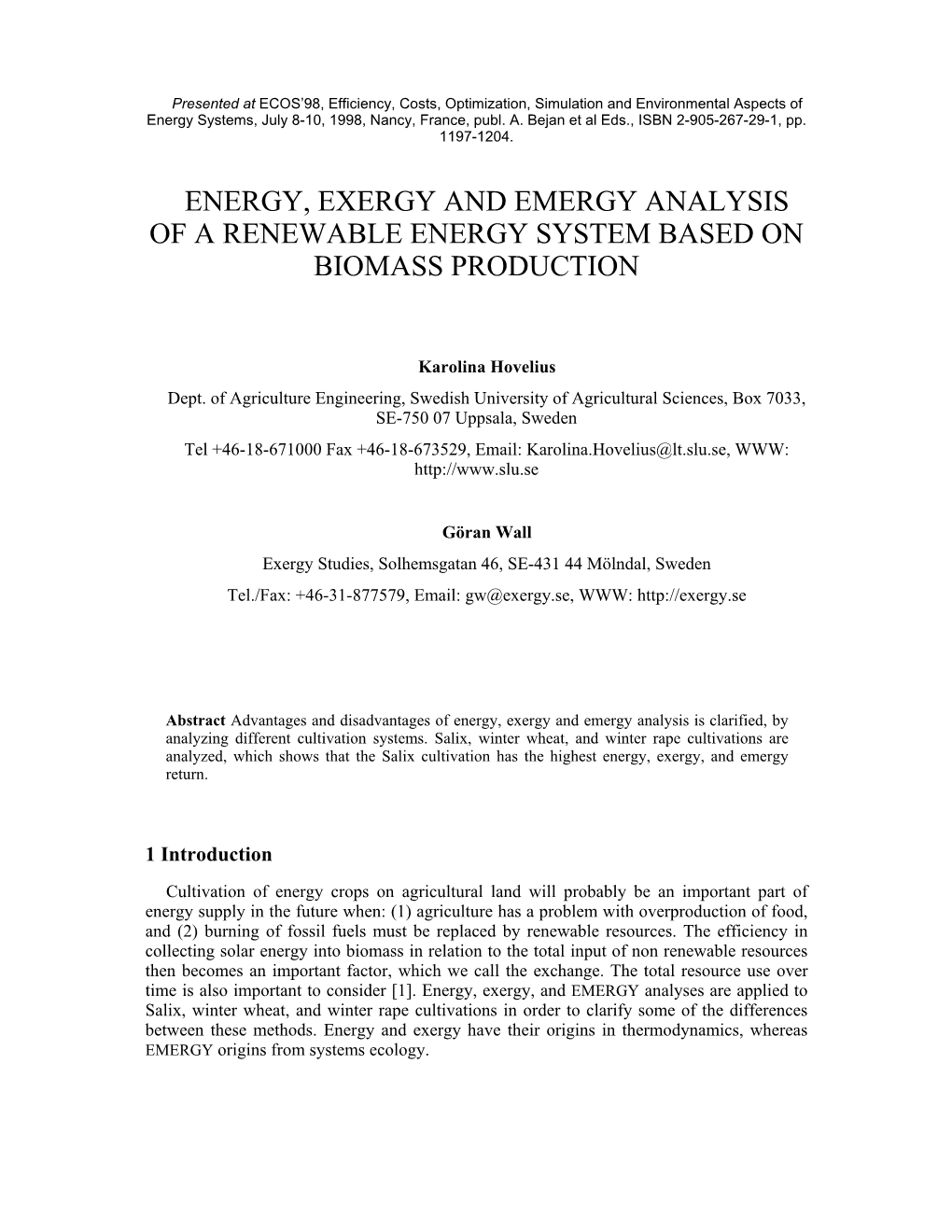 Energy, Exergy and Emergy Analysis of a Renewable Energy System Based on Biomass Production