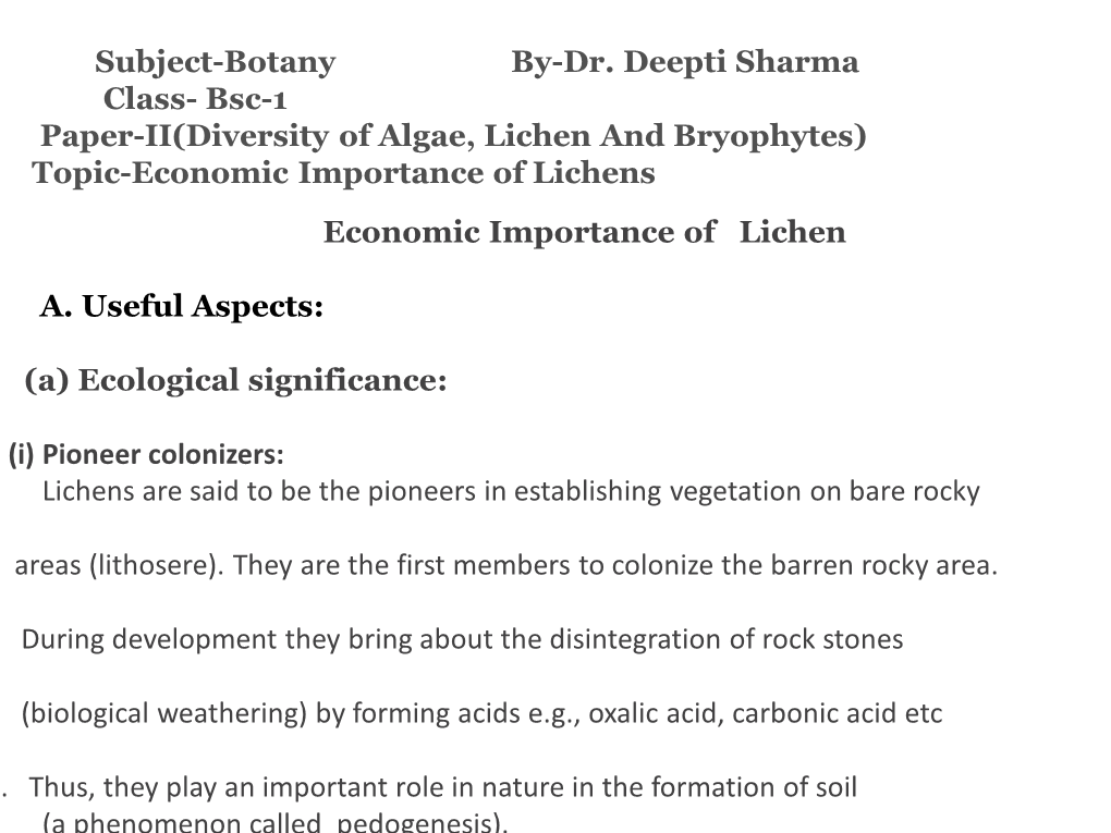 Bsc-1 Paper-II(Diversity of Algae, Lichen and Bryophytes) Topic-Economic Importance of Lichens Economic Importance of Lichen