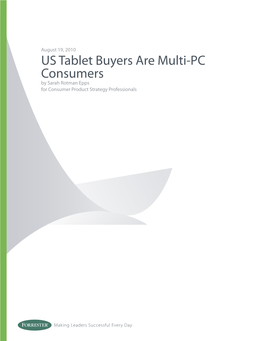 US Tablet Buyers Are Multi-PC Consumers by Sarah Rotman Epps for Consumer Product Strategy Professionals