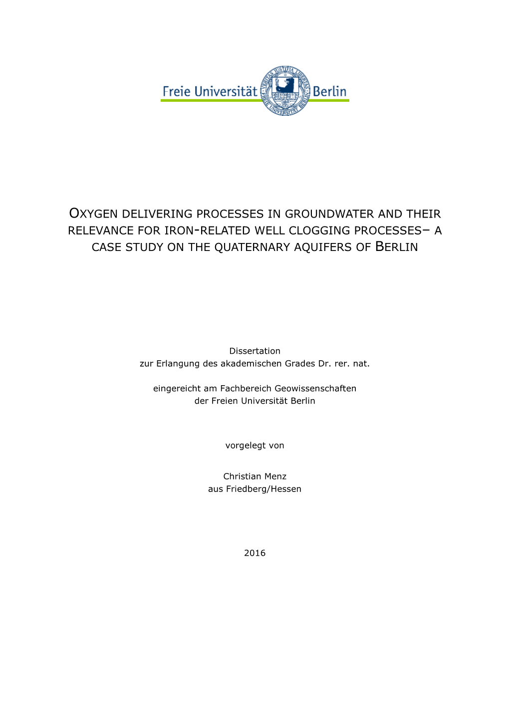 Oxygen Delivering Processes in Groundwater and Their Relevance for Iron -Related Well Clogging Processes – a Case Study on the Quaternary Aquifers of Berlin