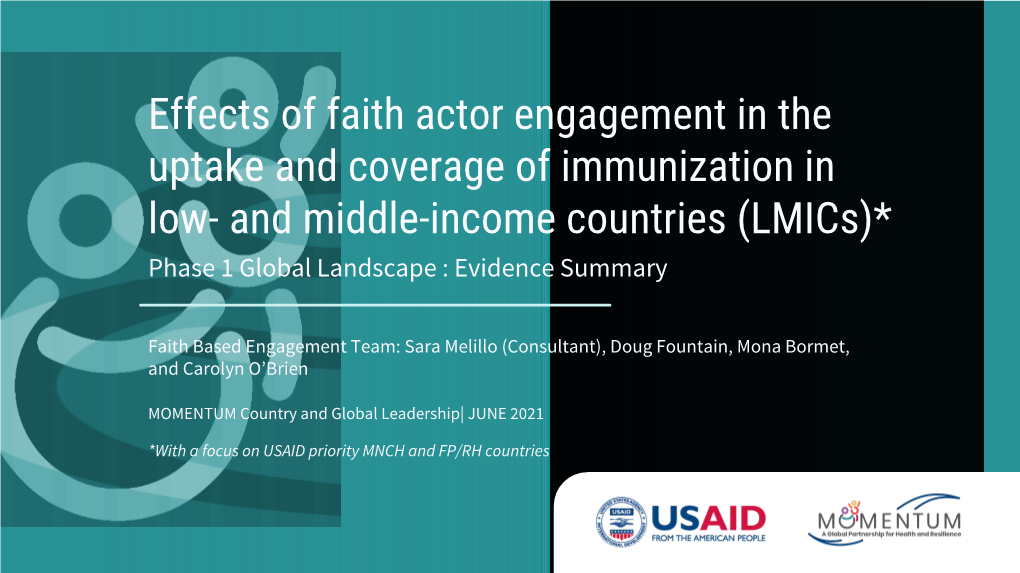 Effects of Faith Actor Engagement in the Uptake and Coverage of Immunization in Low- and Middle-Income Countries (Lmics)* Phase 1 Global Landscape : Evidence Summary