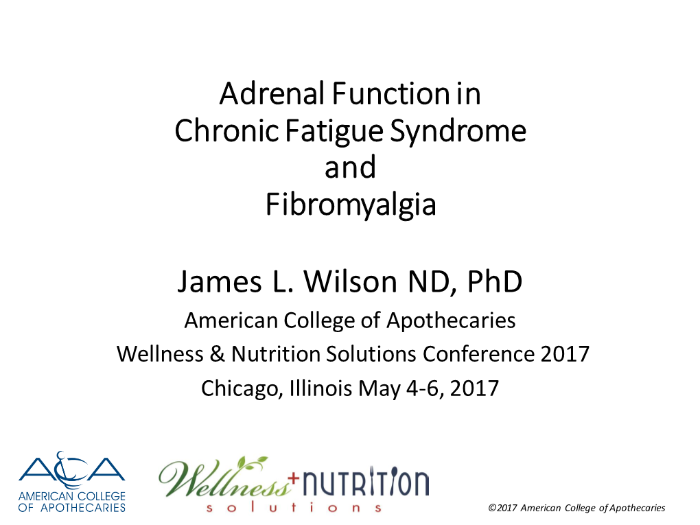 Adrenal Function in Chronic Fatigue Syndrome and Fibromyalgia James