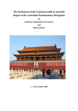 The Parliament of the Commonwealth of Australia Report of the Australian Parliamentary Delegation to PEOPLE’S REPUBLIC of CHINA and HONG KONG