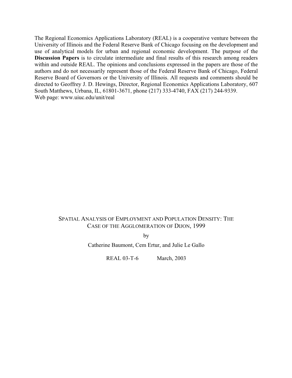 The Regional Economics Applications Laboratory (REAL) Is a Cooperative Venture Between the University of Illinois and the Federa