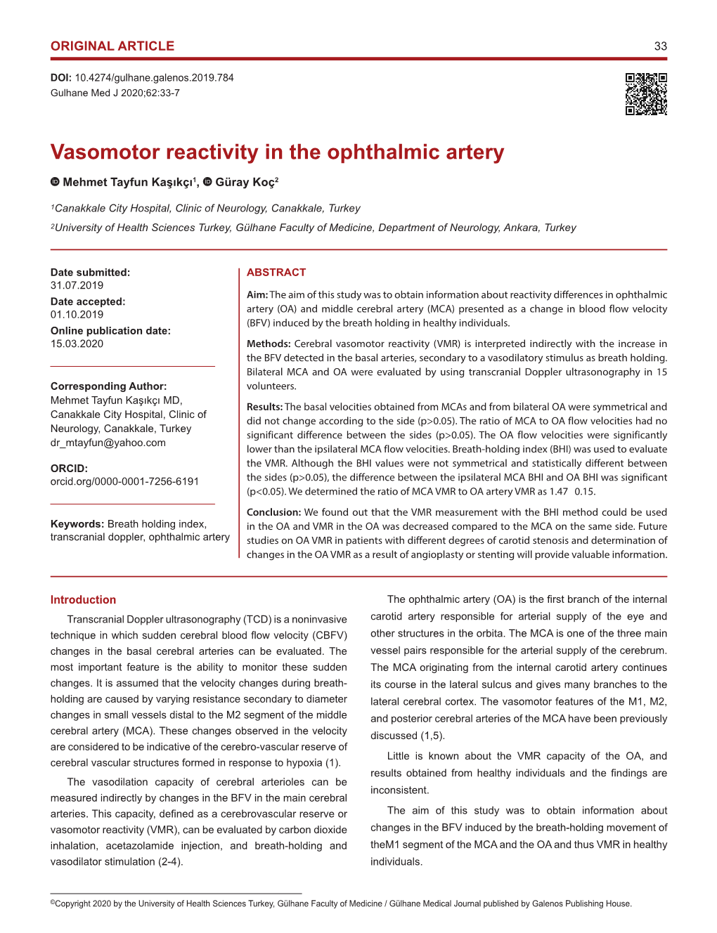 Vasomotor Reactivity in the Ophthalmic Artery Mehmet Tayfun Kaşıkçı1, Güray Koç2