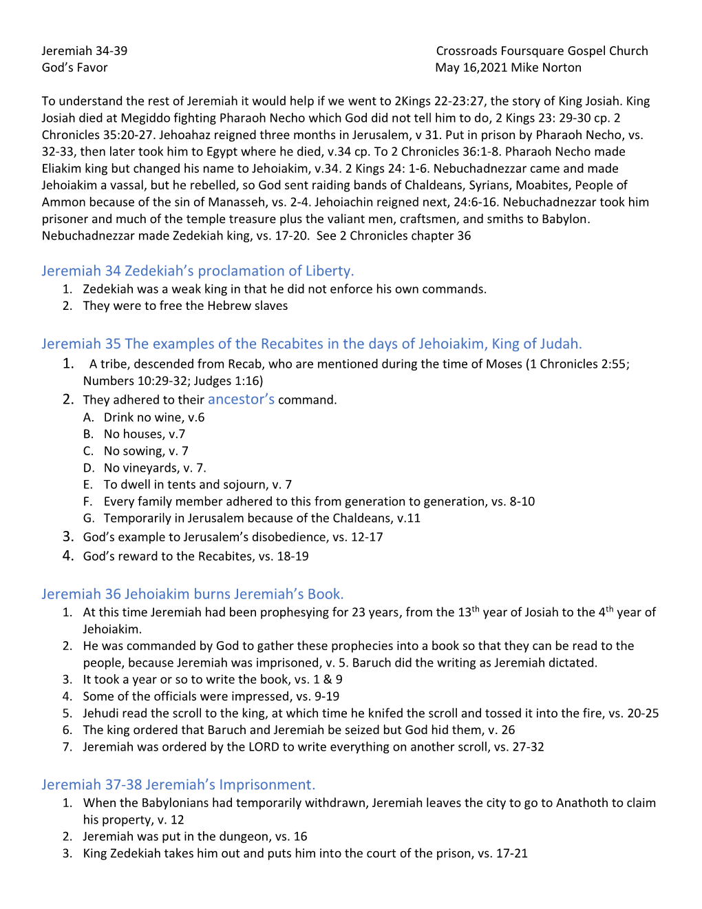 Jeremiah 34 Zedekiah's Proclamation of Liberty. Jeremiah 35 The