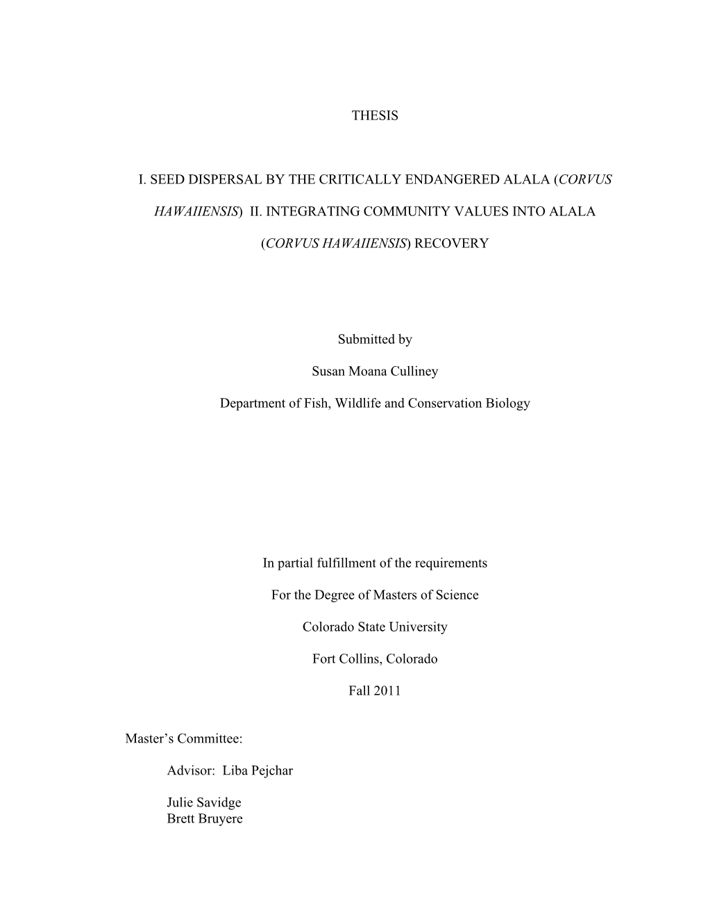 Thesis I. Seed Dispersal by the Critically Endangered Alala