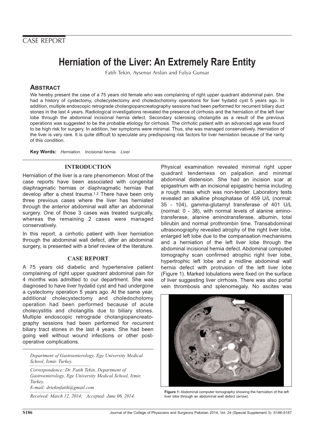 Herniation of the Liver: an Extremely Rare Entity Fatih Tekin, Aysenur Arslan and Fulya Gunsar