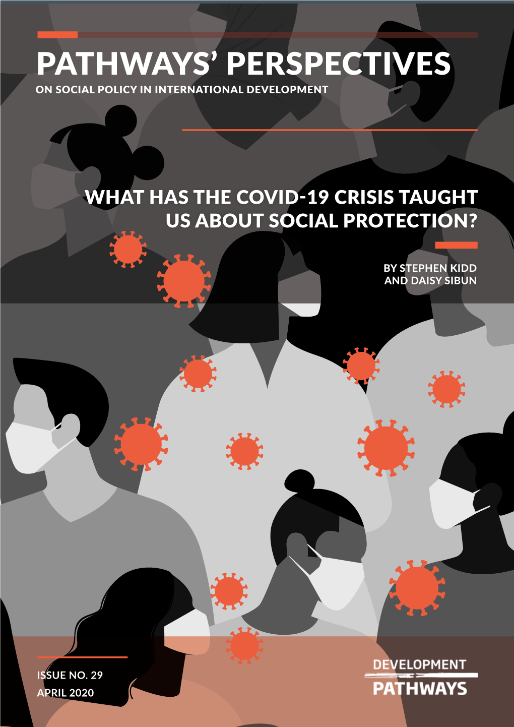 Pathways' Perspectives Stephen Kidd and Daisy Sibun Reflect on Some of the Key Lessons They Have Learnt About Social Protection in the Midst of the COVID-19 Crisis