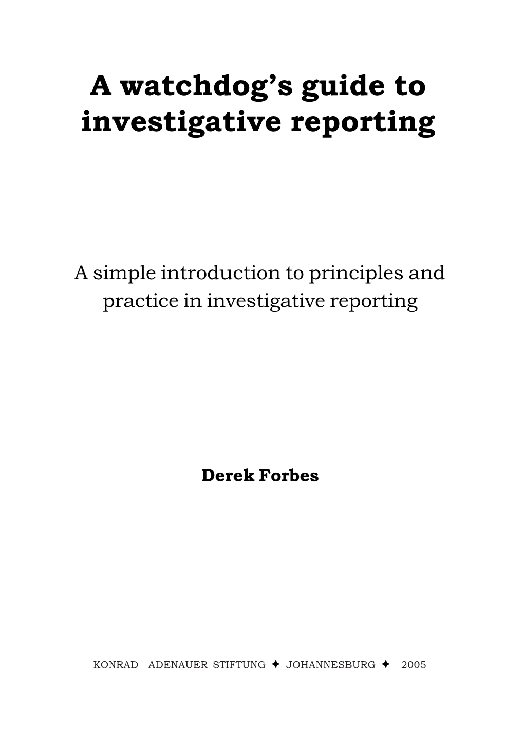 A Watchdog's Guide to Investigative Reporting