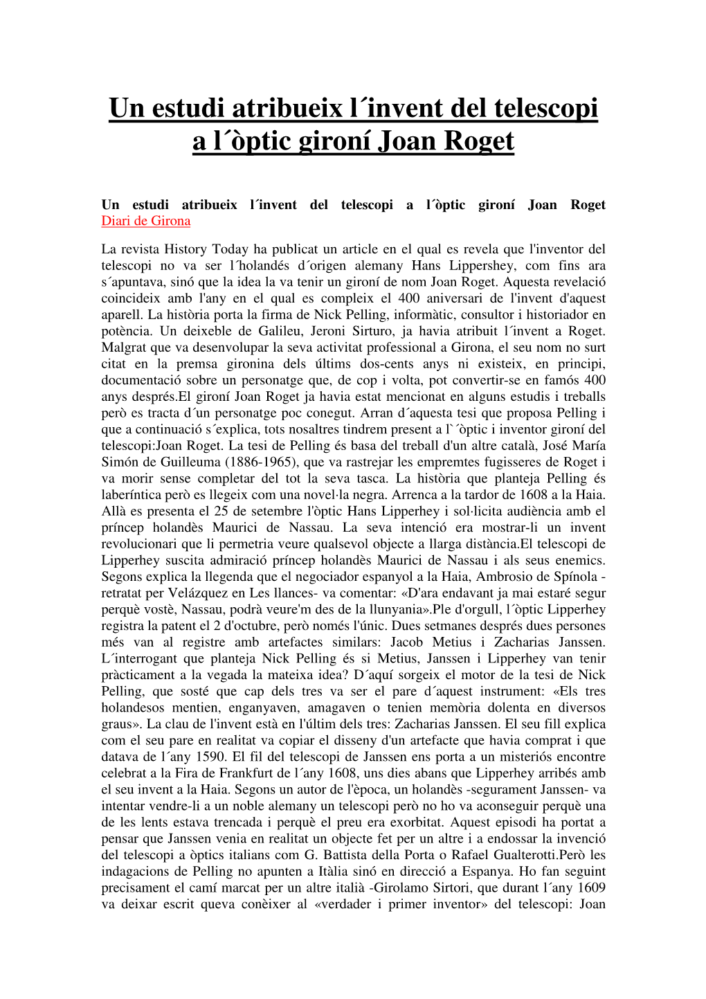 Un Estudi Atribueix L'invent Del Telescopi a L'òptic Gironí Joan Roget