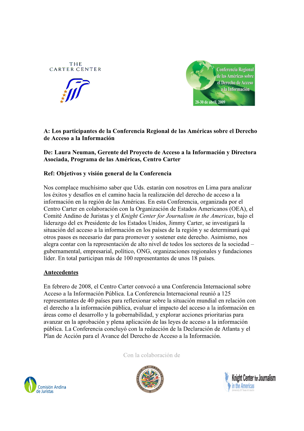 A: Los Participantes De La Conferencia Regional De Las Américas Sobre El Derecho De Acceso a La Información De