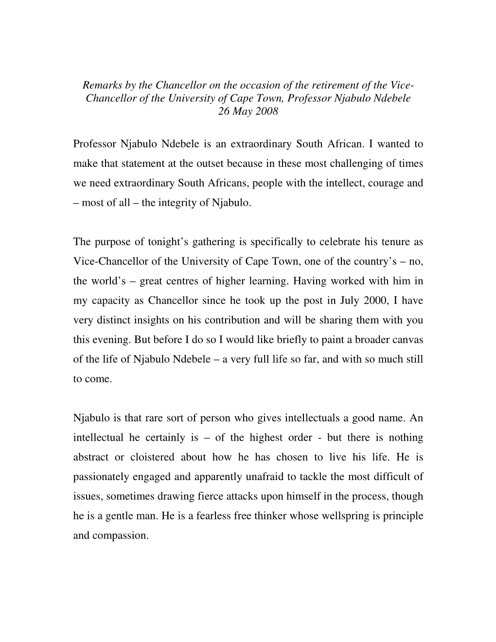 Remarks by the Chancellor on the Occasion of the Retirement of the Vice- Chancellor of the University of Cape Town, Professor Njabulo Ndebele 26 May 2008