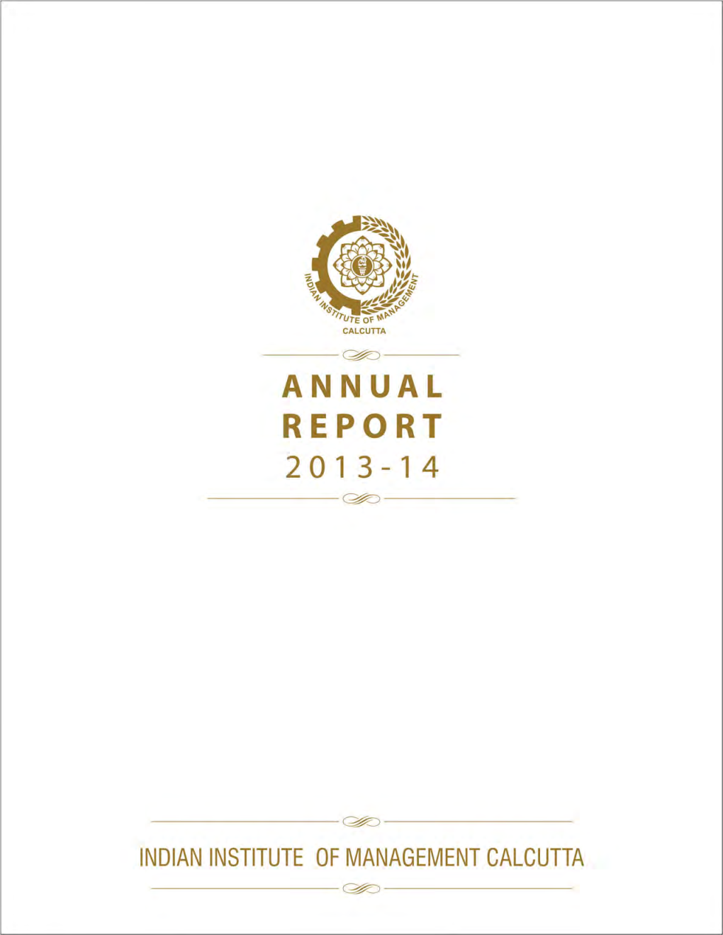 Annual Report 2013-14 Fellow Programmes Administration PGP PGPEX PGPEX VLM MDP Facilities Faculty Activity Final Accounts & Research