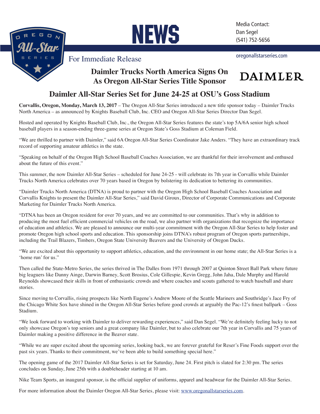 For Immediate Release Daimler Trucks North America Signs on As Oregon All-Star Series Title Sponsor Daimler All-Star Series