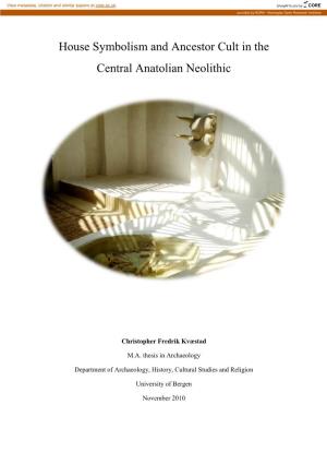 House Symbolism and Ancestor Cult in the Central Anatolian Neolithic