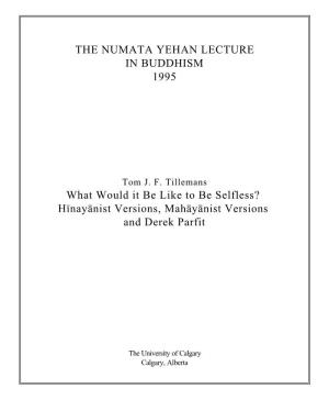 THE NUMATA YEHAN LECTURE in BUDDHISM 1995 What Would It Be Like to Be Selfless?