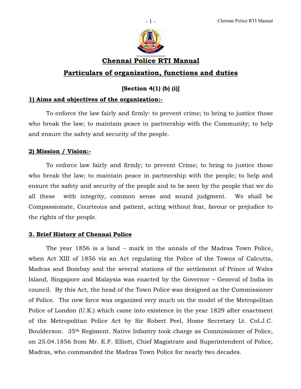 Chennai City Has Been Divided Into Three Ranges and Further Into Nine Districts for the Purpose of Maintaining Law and Order