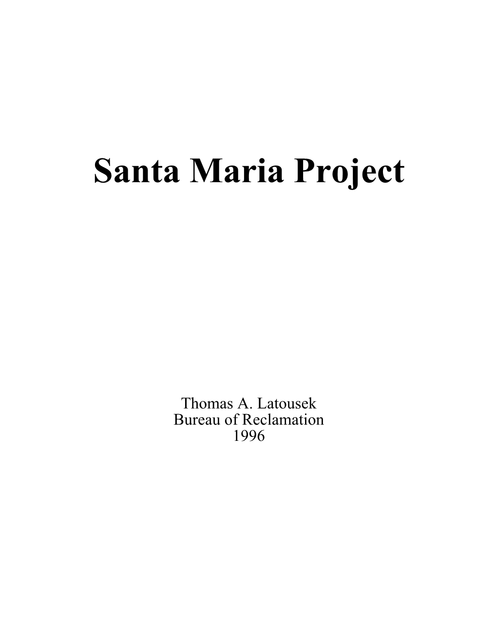 Santa Maria Project History