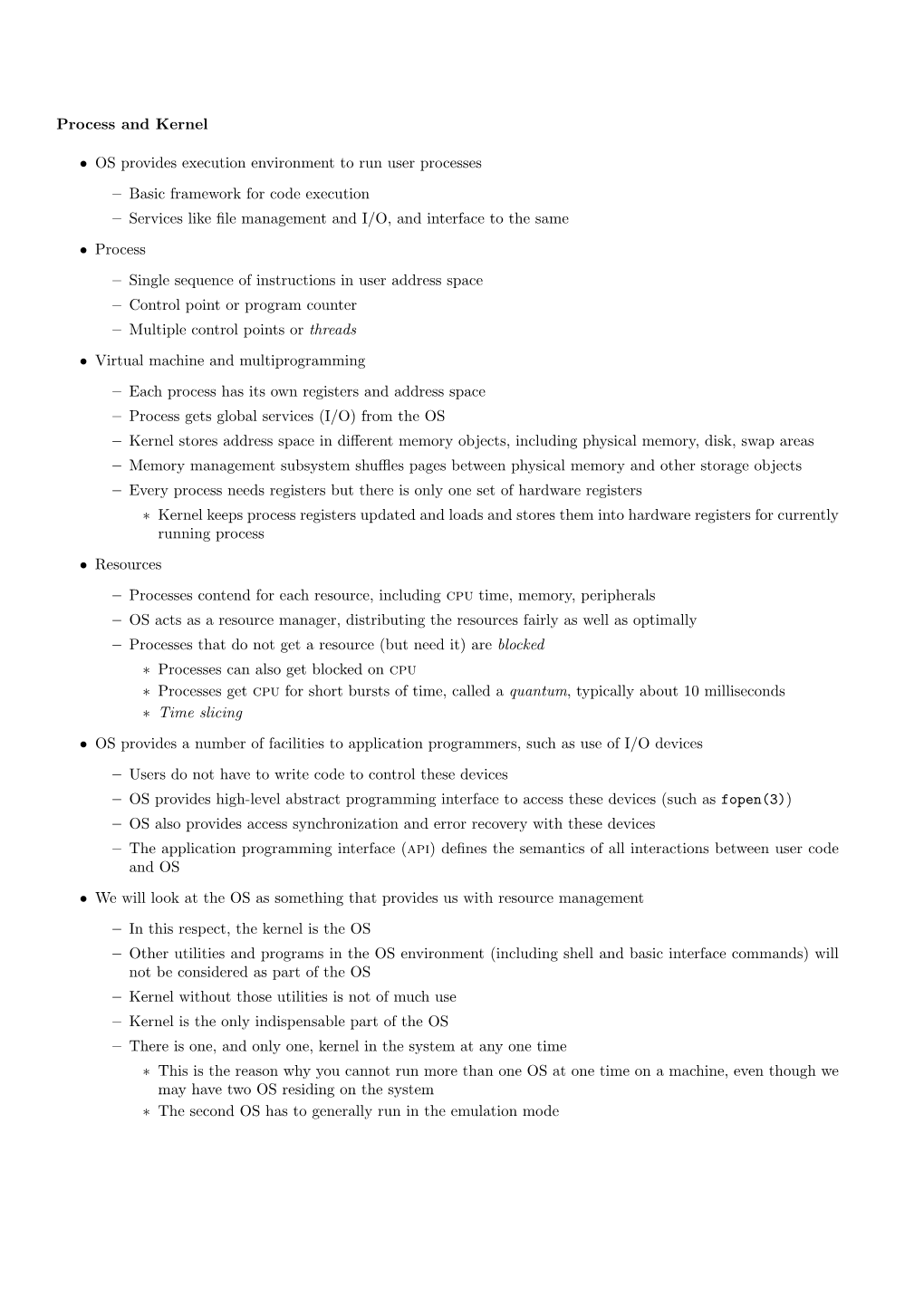 Process and Kernel • OS Provides Execution Environment to Run User