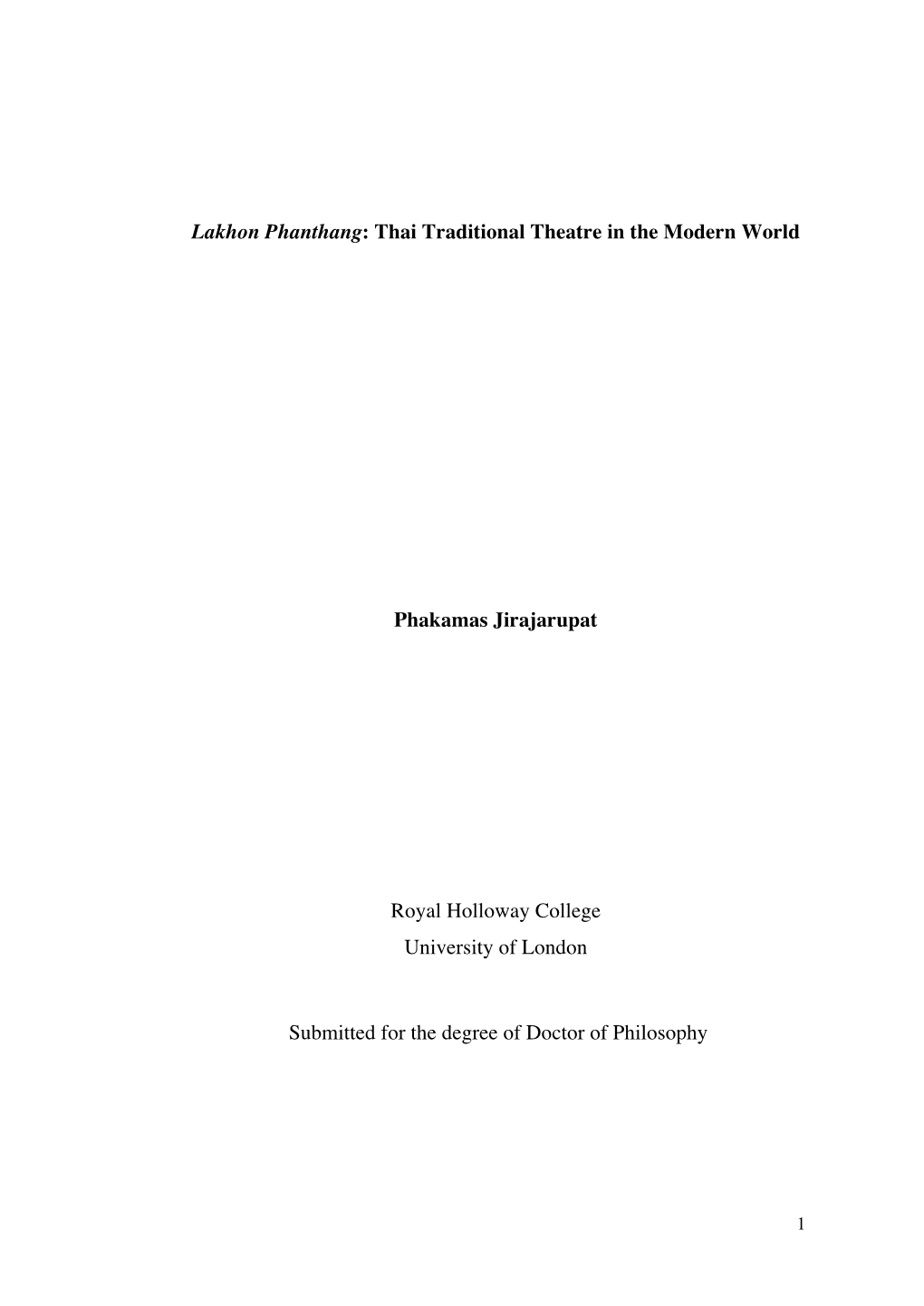 Thai Traditional Theatre in the Modern World Phakamas Jirajarupat Royal Holloway College University of London