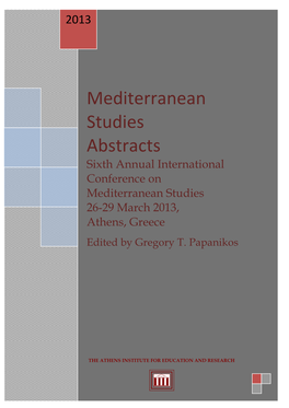 2013 6Th Annual International Conference on Mediterranean Studies, 26-29 March 2013, Athens, Greece: Abstract Book
