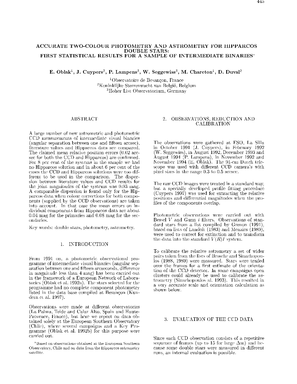 Accurate Two-Colour Photometry and Astrometryfor Hipparcos