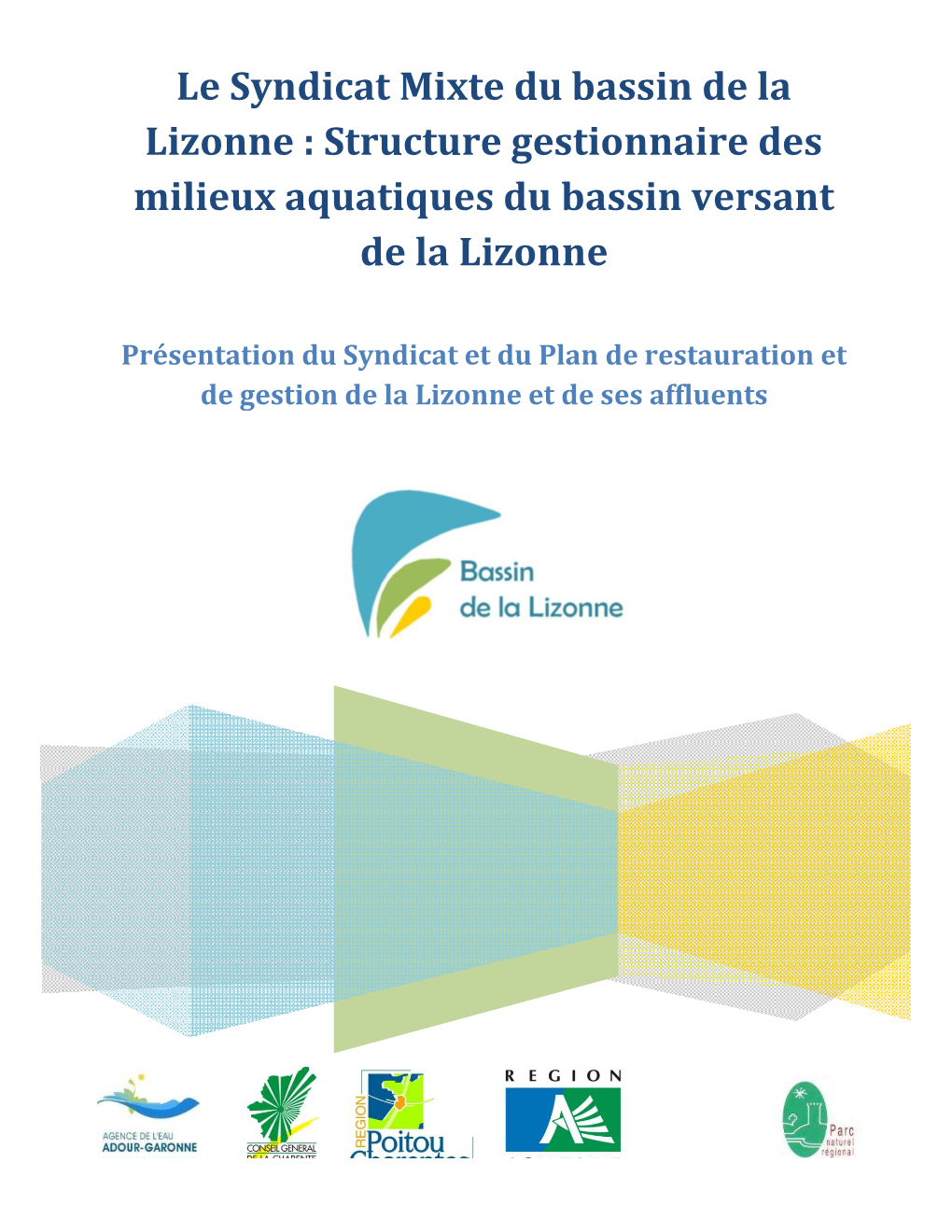 Structure Gestionnaire Des Milieux Aquatiques Du Bassin Versant De La Lizonne