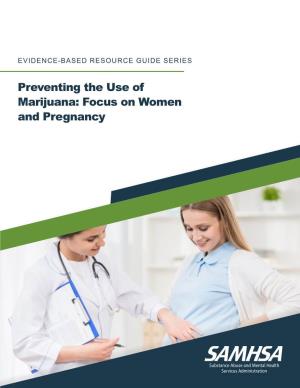 Preventing the Use of Marijuana: Focus on Women and Pregnancy