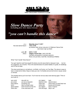 Saturday June 17, 2017 Free Slow Dance Lesson : 7:30 to 8:30 by Andrew Little, Former Instructor U C Ballroom Dance Club (See Lesson Sign up Sheet)