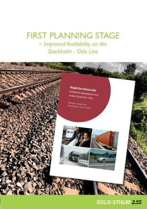FIRST PLANNING STAGE - Improved Availability on the Stockholm - Oslo Line