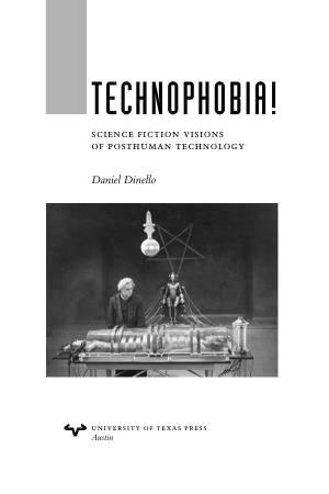 TECHNOPHOBIA! Science Fiction Visions of Posthuman Technology