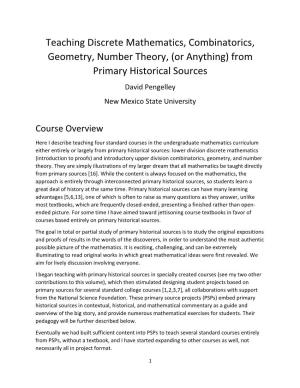 Teaching Discrete Mathematics, Combinatorics, Geometry, Number Theory, (Or Anything) from Primary Historical Sources David Pengelley New Mexico State University