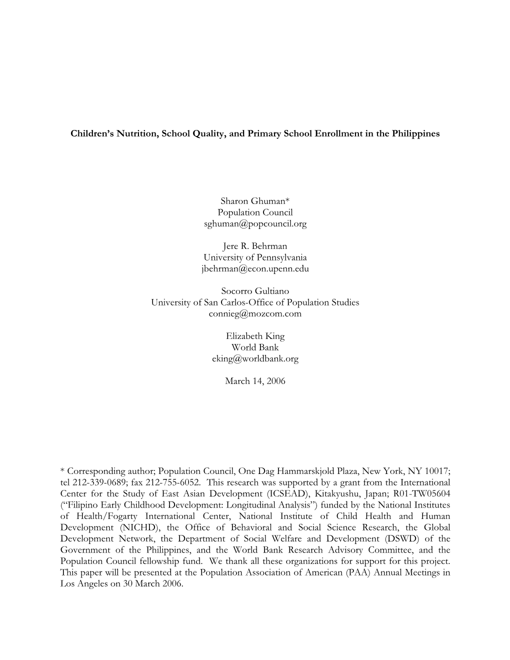 Children's Nutrition, School Quality, and Primary School Enrollment in the Philippines Sharon Ghuman* Population Council Sghum