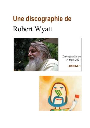 Une Discographie De Robert Wyatt