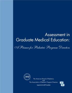 Assessment in Graduate Medical Education: a Primer for Pediatric Program Directors