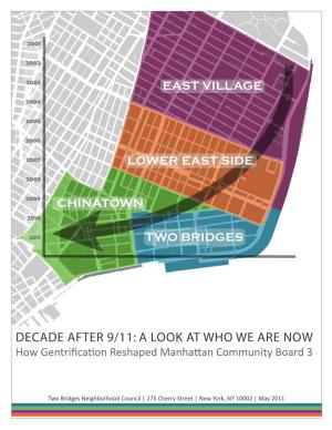 DECADE AFTER 9/11: a LOOK at WHO WE ARE NOW How Gentriﬁcation Reshaped Manhattan Community Board 3