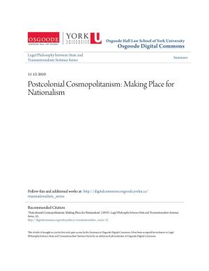 Postcolonial Cosmopolitanism: Making Place for Nationalism