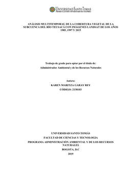 Análisis Multitemporal De La Cobertura Vegetal De La Subcuenca Del Río Teusacá Con Imágenes Landsat De Los Años 1985, 1997 Y 2015