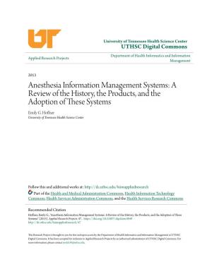 Anesthesia Information Management Systems: a Review of the History, the Products, and the Adoption of These Yss Tems Emily G