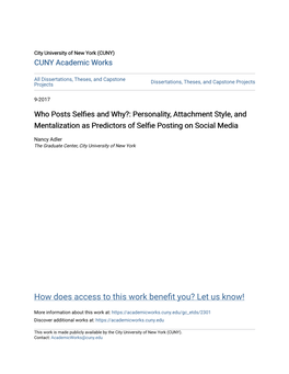 Who Posts Selfies and Why?: Personality, Attachment Style, and Mentalization As Predictors of Selfie Posting on Social Media by Nancy Adler Advisor: Elliot Jurist