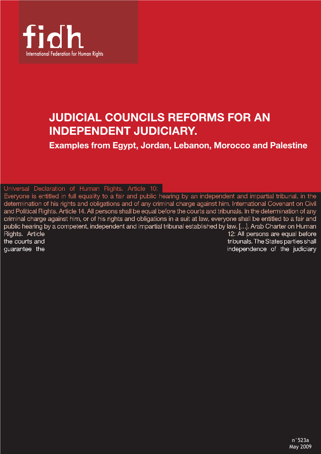 JUDICIAL COUNCILS REFORMS for an INDEPENDENT JUDICIARY. Examples from Egypt, Jordan, Lebanon, Morocco and Palestine